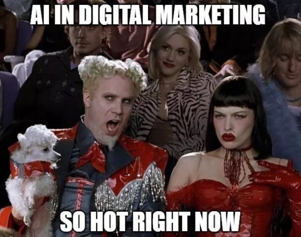 Ai In Marketing So Hot Right