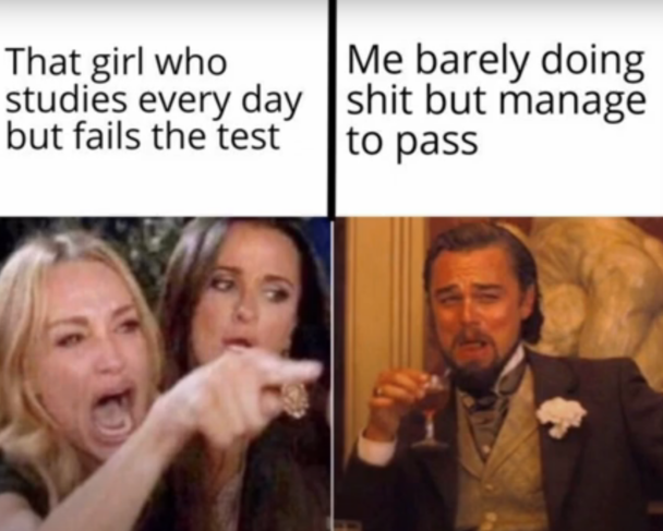 Me Barely Doing That Girl Who Shit But Manage Studies Every Day But Fails The Test To Pass